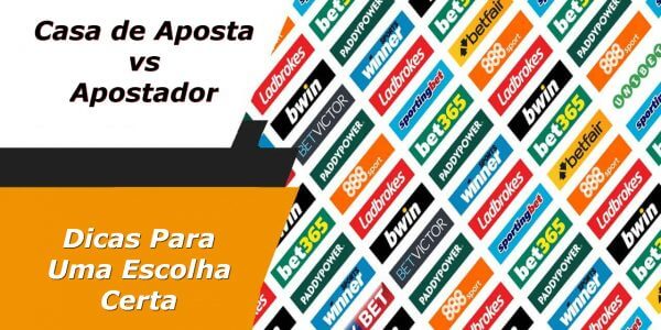 Casa de Aposta vs Apostador • Dicas Para Uma Escolha Certa