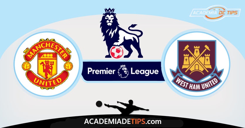 Man Utd x West Ham, Prognóstico, Análise e Palpites de Apostas – Premier League