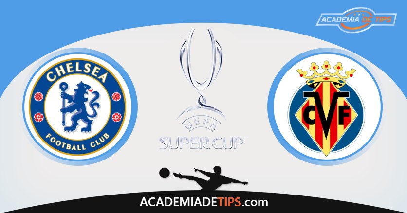 Chelsea vs Villarreal, Prognóstico, Análise e Apostas UEFA Super Cup