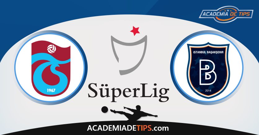 Trabzonspor vs Basaksehir, Prognóstico, Análise, Apostas e Tips Sugeridas