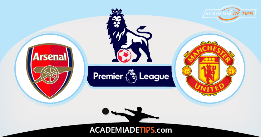 Arsenal vs Man Utd, Prognóstico, Análise, Apostas e Tips Sugeridas
