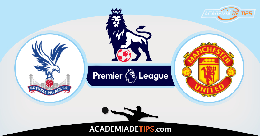 Crytal Palace vs Man Utd, Prognóstico, Análise, Apostas e Tips Sugeridas