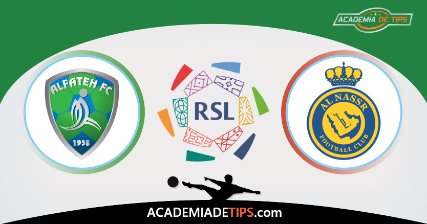 Al-Fateh vs Al Nassr, Prognóstico, Análise, Apostas e Tips Sugeridas