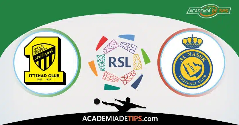 Al-Ittihad FC vs Al-Nassr, Prognóstico, Análise, Apostas e Tips Sugeridas