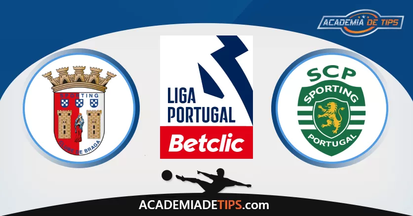Braga vs Sporting, Prognóstico, Análise, Apostas e Tips Sugeridas