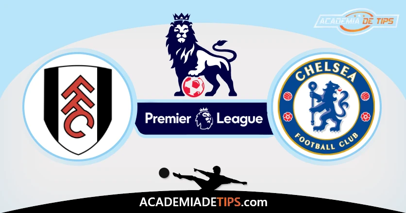 Fulham vs Chelsea: Dicas de Apostas e Prognóstico