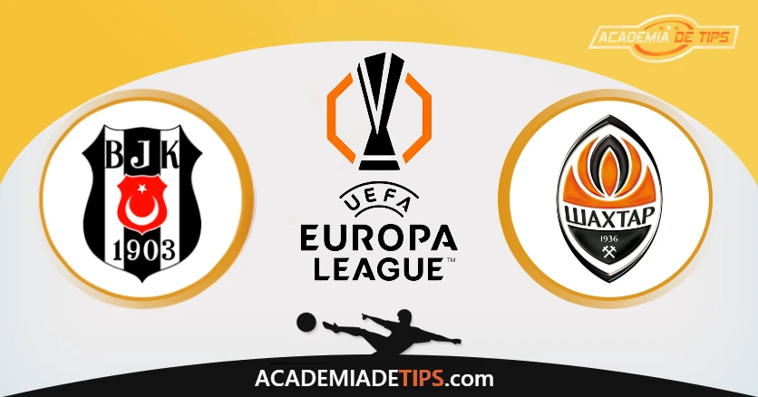 Besiktas vs Shakhtar Prognóstico - Análise Liga Europa 2025
