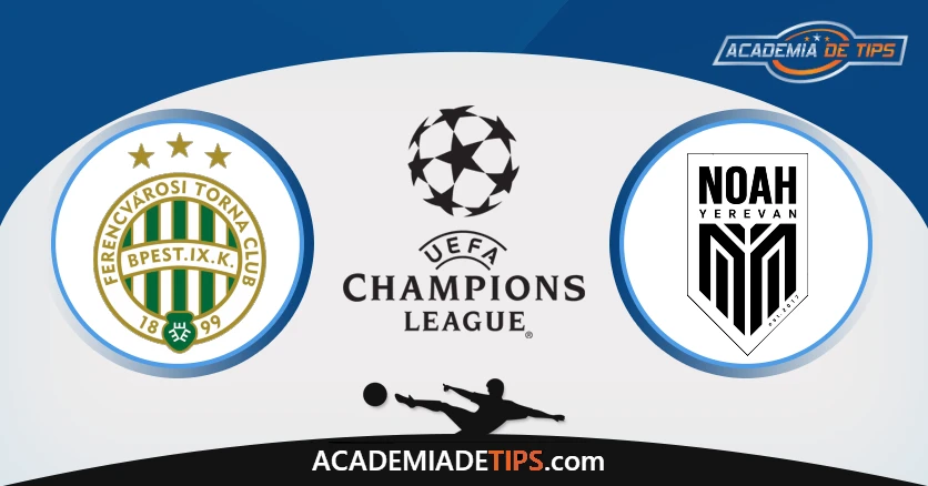 Noah vs Ferencváros Prognóstico - Pré-eliminatória UCL