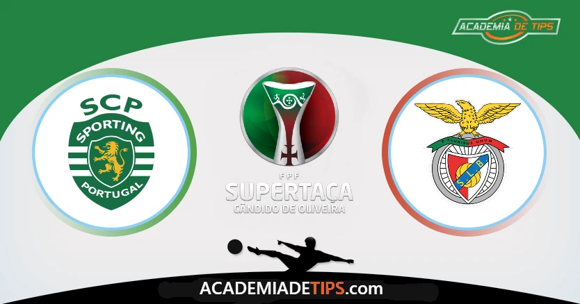 Prognóstico Sporting vs Benfica - Supertaça Portuguesa