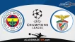 Prognóstico Fenerbahce vs Benfica: Dicas Para Apostares