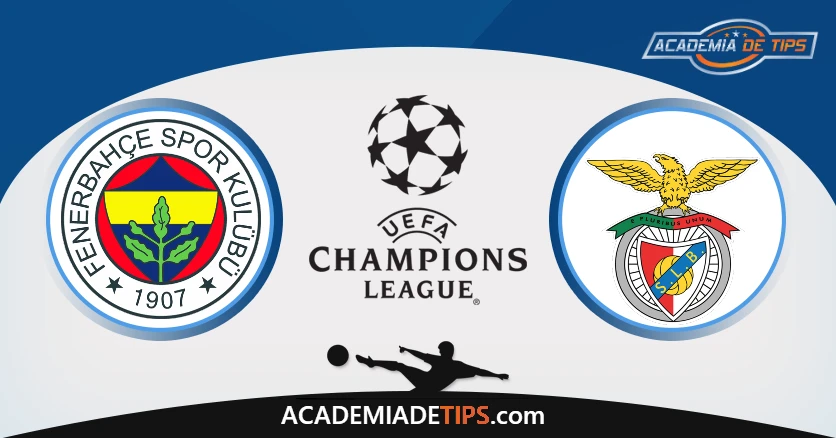 Prognóstico Fenerbahce vs Benfica: Dicas Para Apostares