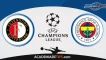 Prognóstico Feyenoord vs Fenerbahce – Liga dos Campeões