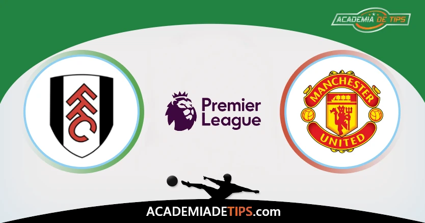 Prognóstico Fulham vs Manchester United - Premier league