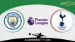 Prognóstico Man City vs Tottenham: Análise e Apostas