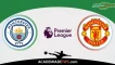 Man City vs Man United: Prognóstico, Odds e Dicas de Aposta Grátis